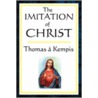 The Imitation of Christ by Thomas � Kempis
