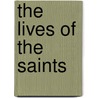 The Lives Of The Saints by Sabine Baring-Gould