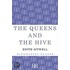 The Queens and the Hive