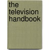 The Television Handbook door Jonathan Bignell