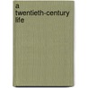 A Twentieth-Century Life by Frances Lonsdale Donaldson