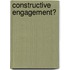 Constructive Engagement?