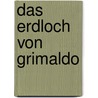 Das Erdloch von Grimaldo by Gunter Gross
