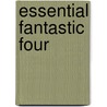 Essential Fantastic Four by Stan Lee
