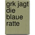 Grk jagt die blaue Ratte