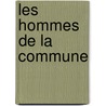 Les Hommes De La Commune door Jules Cl re