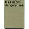 Les Liaisons Dangereuses door Pierre Choderlos de Laclos