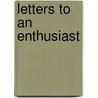 Letters to an Enthusiast door Mary Cowden Clarke
