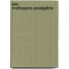 Pac Mathspace-Prealgebra by Aufmann