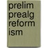 Prelim Prealg Reform Ism