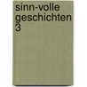 Sinn-volle Geschichten 3 by Gisela Rieger