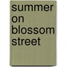 Summer on Blossom Street door Debbie Macomber