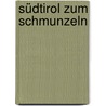 Südtirol zum Schmunzeln by Bruno Mahlknecht