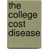 The College Cost Disease by Robert E. Martin