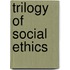 Trilogy of Social Ethics