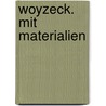 Woyzeck. Mit Materialien by Georg Büchner