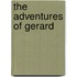 the Adventures of Gerard