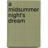 A Midsummer Night's Dream by Shakespeare William Shakespeare