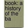 Book: A History Of The Ba door Phil Smart Sr