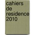 Cahiers de Residence 2010
