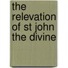 The Relevation Of St John The Divine door Onbekend
