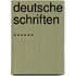Deutsche Schriften ......