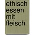 Ethisch Essen mit Fleisch