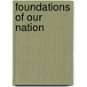 Foundations of Our Nation by Not Available
