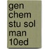 Gen Chem Stu Sol Man 10Ed