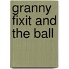 Granny Fixit and the Ball door Jane Cadwallader