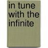 In Tune With the Infinite door Ralph Waldo Trine