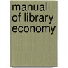 Manual of Library Economy by William Charles Berwick Sayers