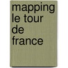 Mapping Le Tour de France door Ellis Bacon