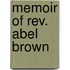 Memoir Of Rev. Abel Brown