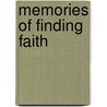 Memories of Finding Faith door Heidi Kreider