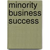 Minority Business Success door James Lowry