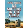 No Shitting In The Toilet door Peter Moore