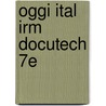 Oggi Ital Irm Docutech 7E by Merlonghi