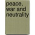 Peace, War And Neutrality