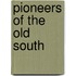 Pioneers of the Old South