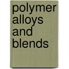 Polymer Alloys and Blends door L.A. Utracki