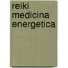 Reiki Medicina Energetica door Maggie Chambers