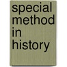 Special Method In History door Charles Alexander McMurry