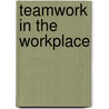 Teamwork In The Workplace door Terra Nova