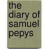 The Diary of Samuel Pepys door Samuel Pepys