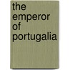 The Emperor of Portugalia door Selma Lagerl�F