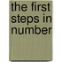 The First Steps In Number