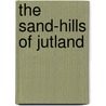 The Sand-Hills Of Jutland door Hans Christian Andersen