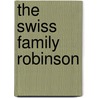 The Swiss Family Robinson door Richard Blandford