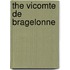 The Vicomte De Bragelonne